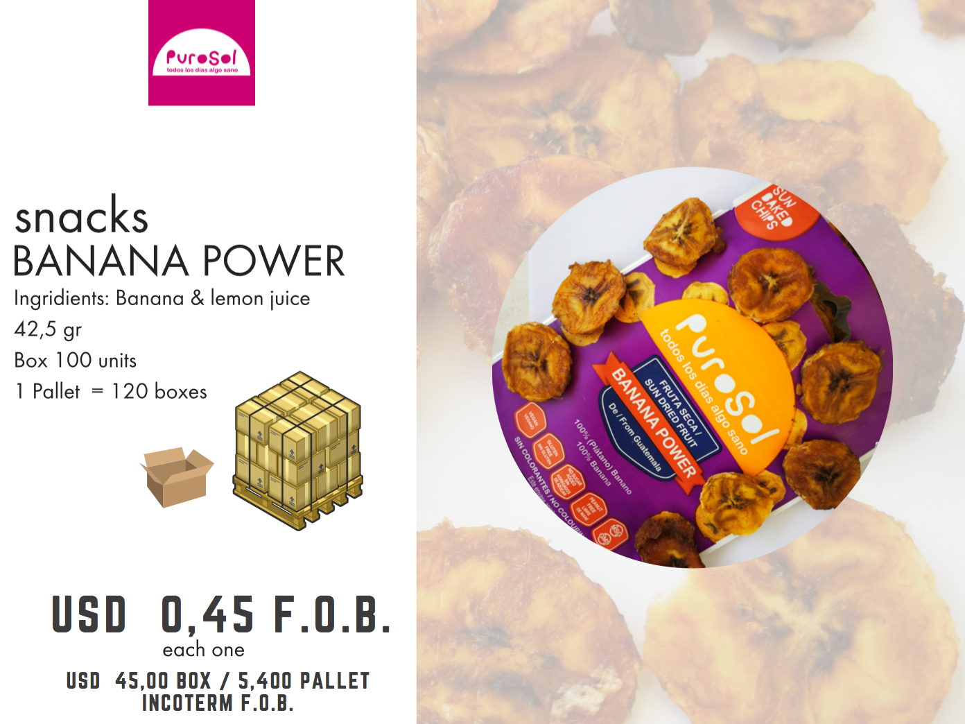 Pallet of Sun Dried Banana Power by PuroSol (550 Kgs)-healthy snacks sun-dried in Guatemala, dehydrated fruits and herbs for all of your culinary creations