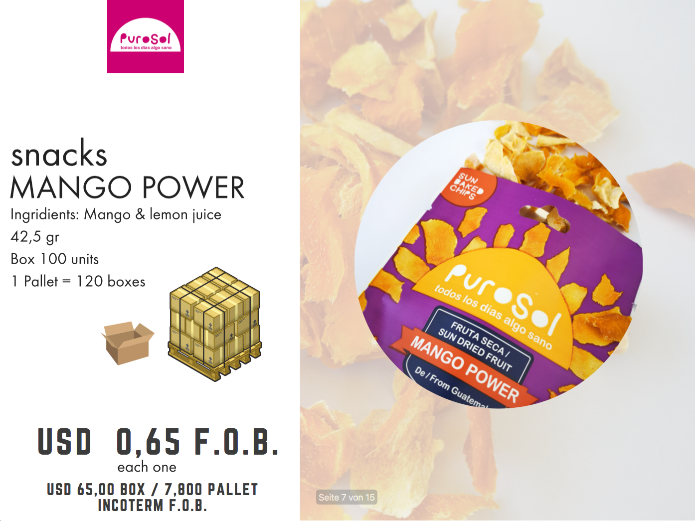 Pallet of Sun Dried Mango Power by PuroSol (550 Kgs)-healthy snacks sun-dried in Guatemala, dehydrated fruits and herbs for all of your culinary creations